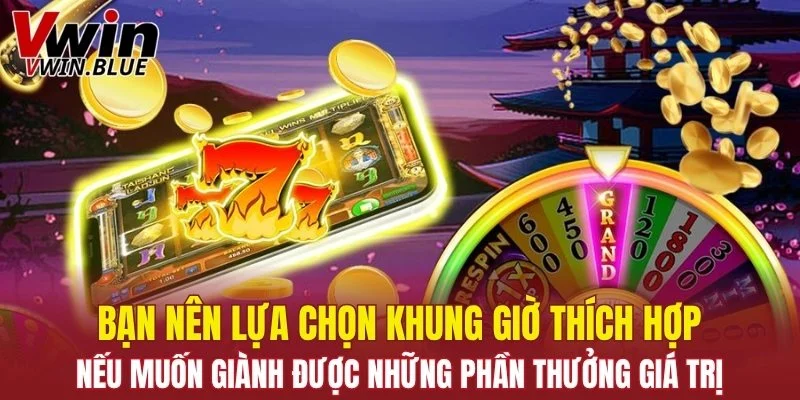 Nên lựa chọn khung giờ thích hợp