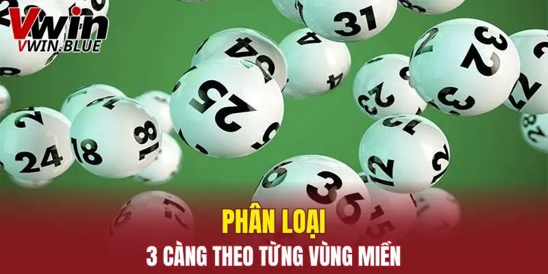 Phân loại lô 3 càng theo từng vùng miền