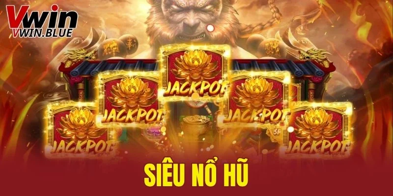 siêu nổ hũ